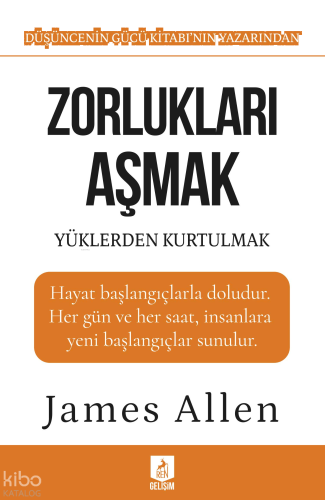 Zorlukları Aşmak ve Yüklerden Kurtulmak