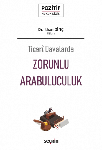 Zorunlu Arabuluculuk;Pozitif Hukuk Dizisi