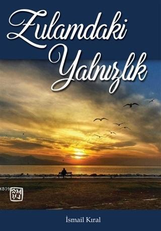 Zulamdaki Yalnızlık