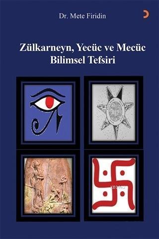 Zülkarneyn Yecüc ve Mecüc Bilimsel Tefsiri