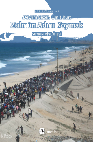 Zulmün Adını Koymak;Soykırım ve Ötesi