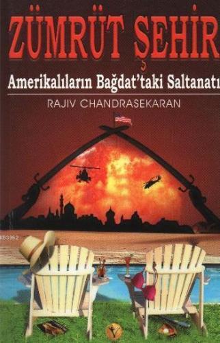 Zümrüt Şehir; Amerikalıların Bağdat´taki Saltanatı